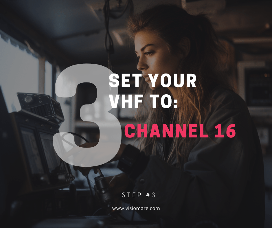 How to make a mayday cal- Step 3-Set your VHF to Channel 16