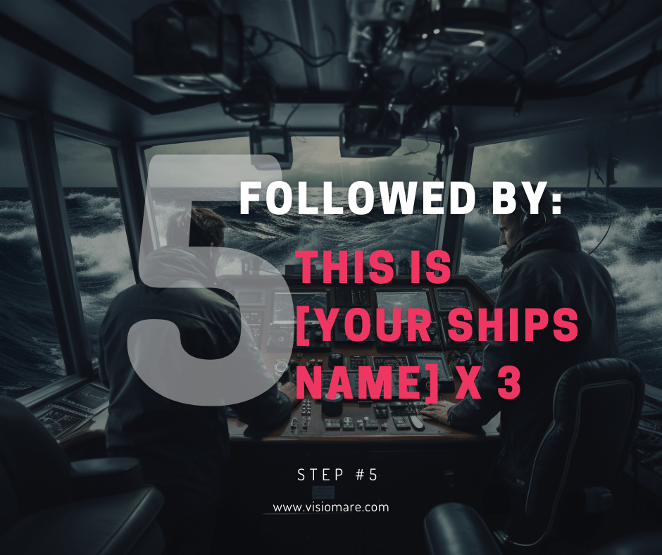 How to make a mayday call- Step 5- say this is- your ships name
