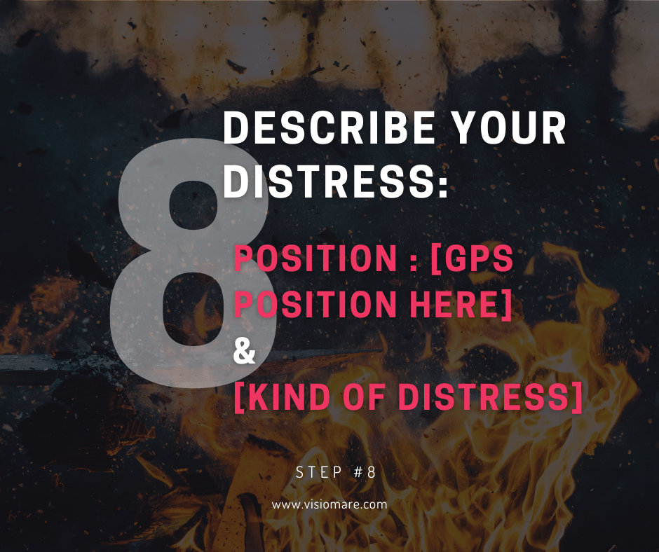 How to make a mayday call- Step 8- Describe your distress with position